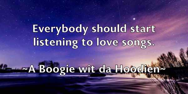 /images/quoteimage/a-boogie-wit-da-hoodien-35.jpg