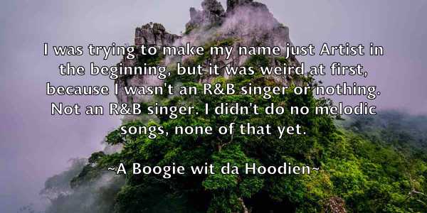 /images/quoteimage/a-boogie-wit-da-hoodien-40.jpg