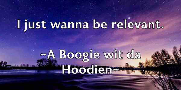 /images/quoteimage/a-boogie-wit-da-hoodien-8.jpg