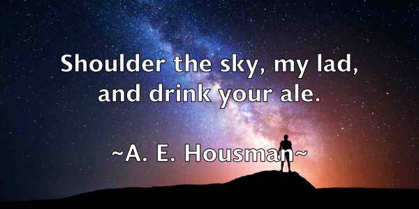 /images/quoteimage/a-e-housman-340.jpg