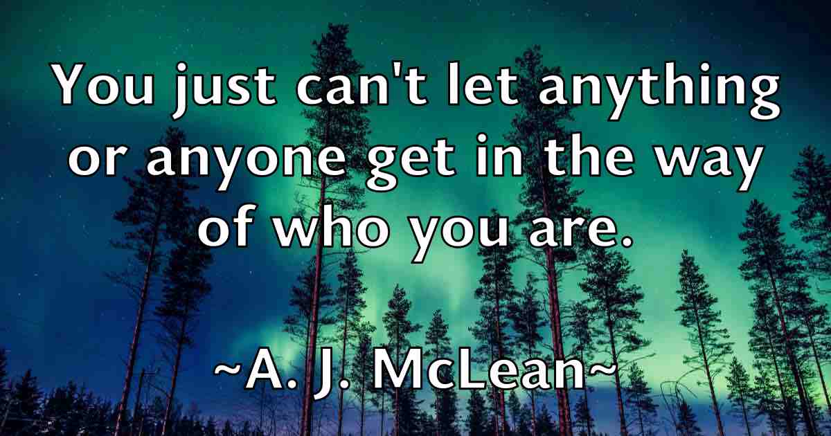 /images/quoteimage/a-j-mclean-fb-456.jpg