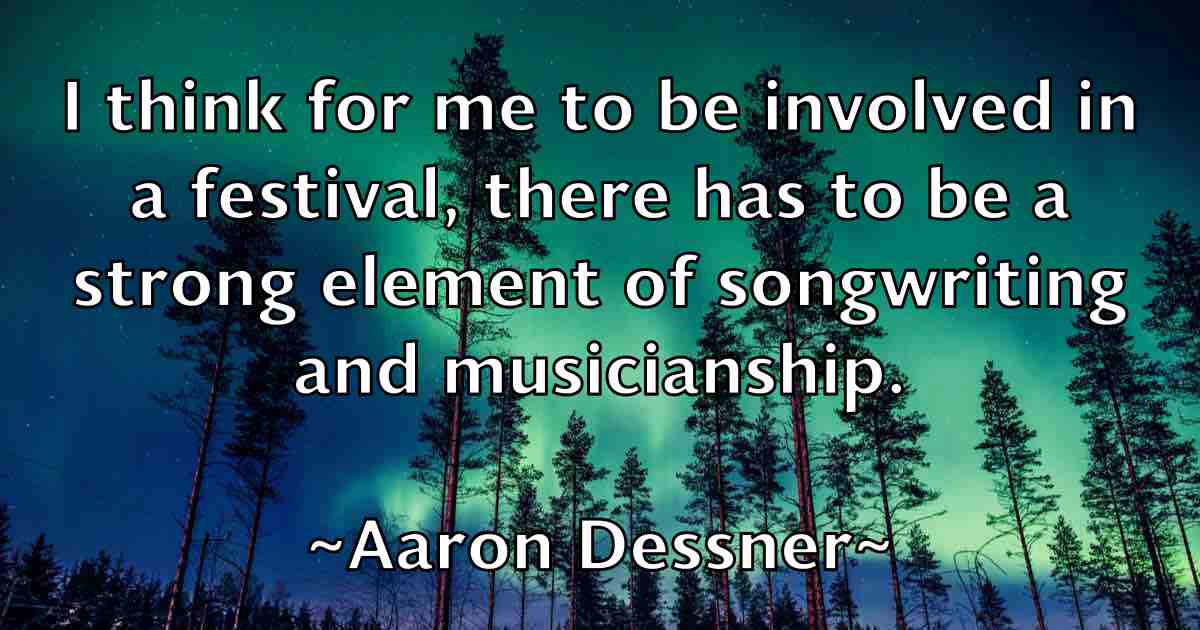 /images/quoteimage/aaron-dessner-fb-1097.jpg