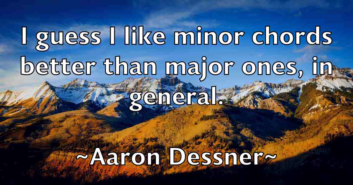 /images/quoteimage/aaron-dessner-fb-1101.jpg