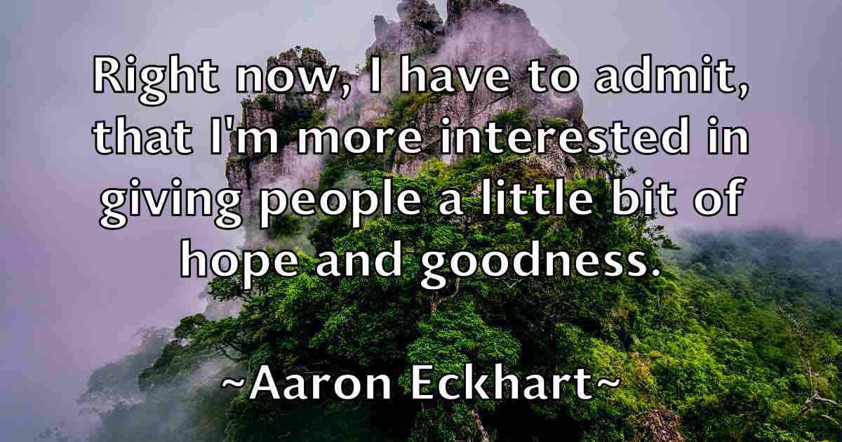 /images/quoteimage/aaron-eckhart-fb-1258.jpg