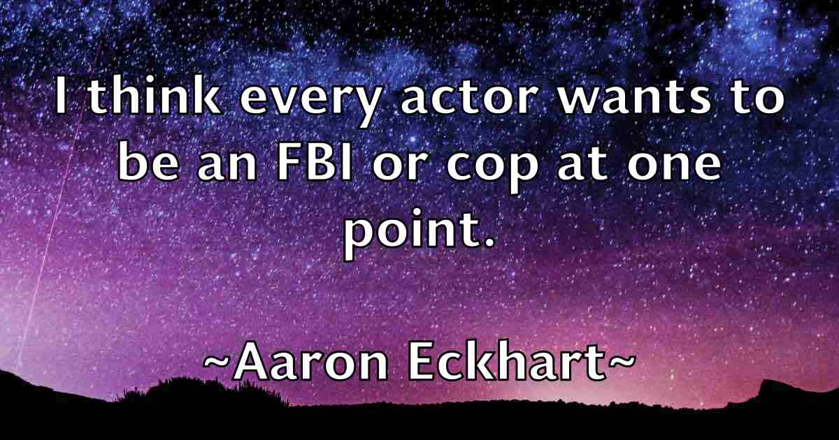 /images/quoteimage/aaron-eckhart-fb-1268.jpg