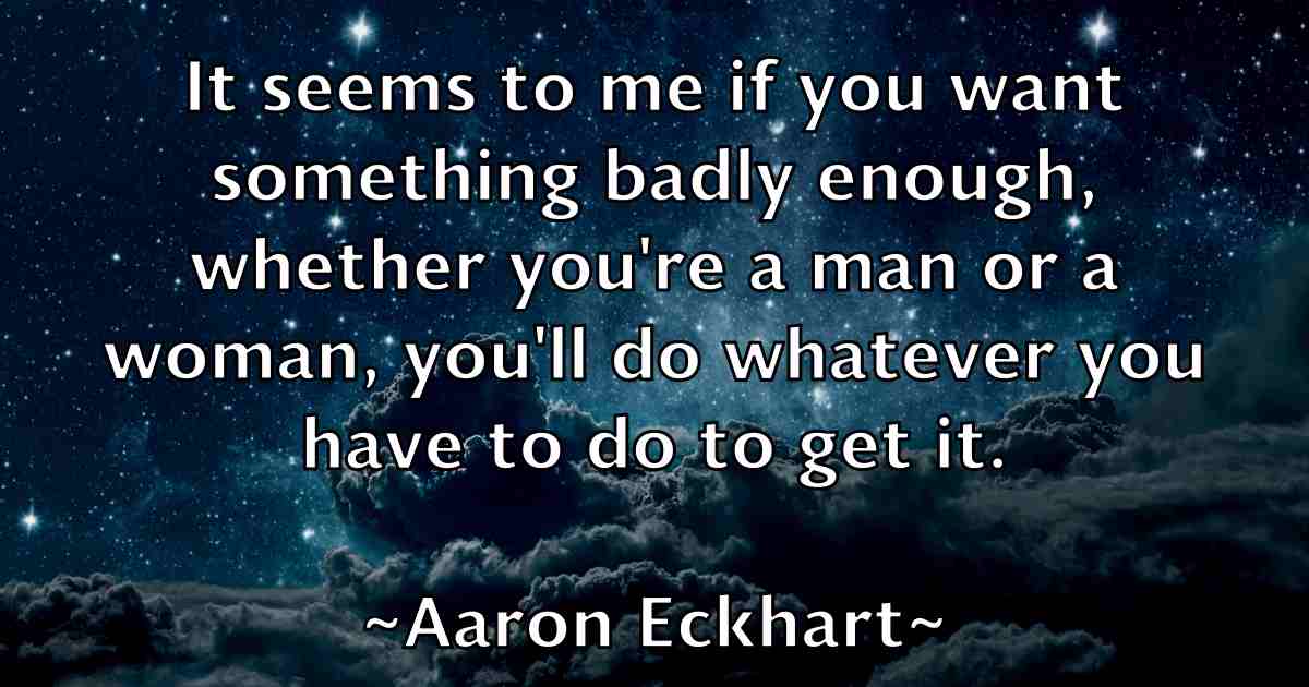 /images/quoteimage/aaron-eckhart-fb-1269.jpg