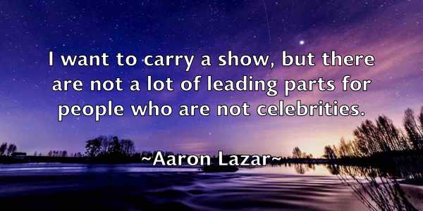 /images/quoteimage/aaron-lazar-1460.jpg