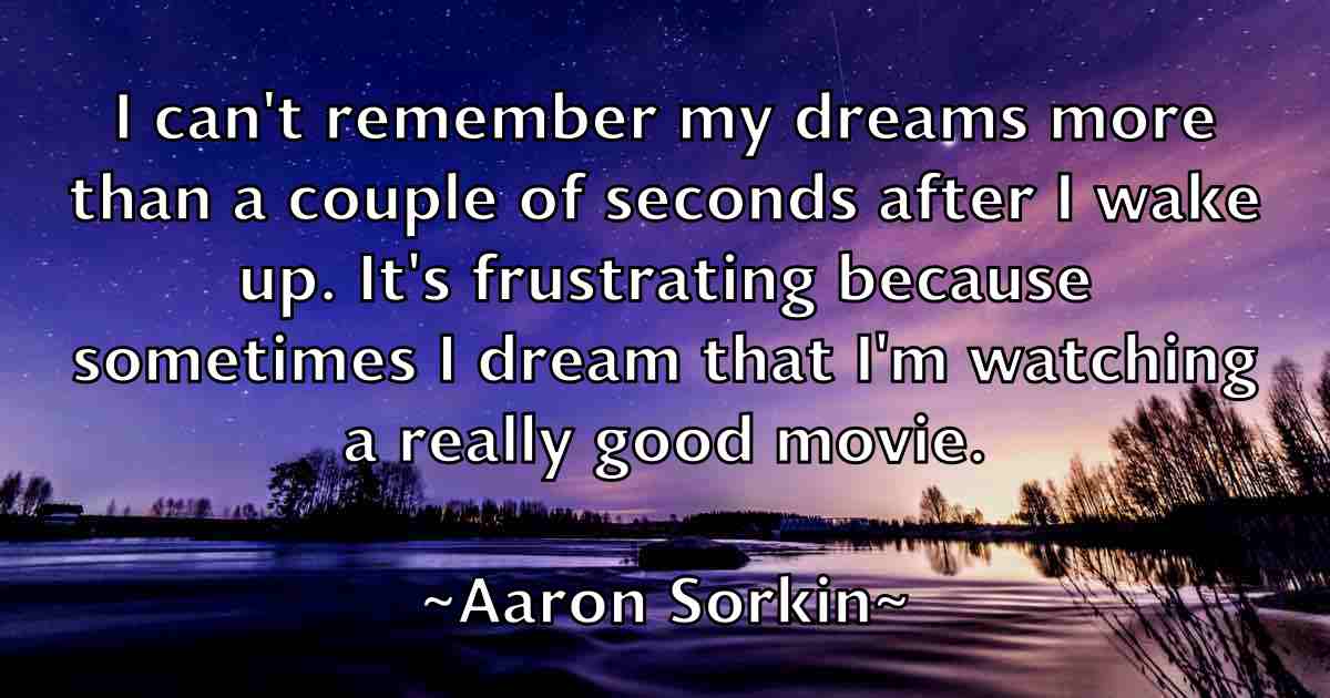 /images/quoteimage/aaron-sorkin-fb-2006.jpg