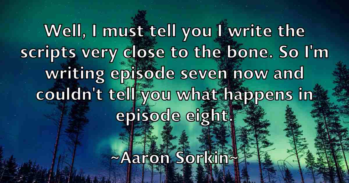 /images/quoteimage/aaron-sorkin-fb-2010.jpg