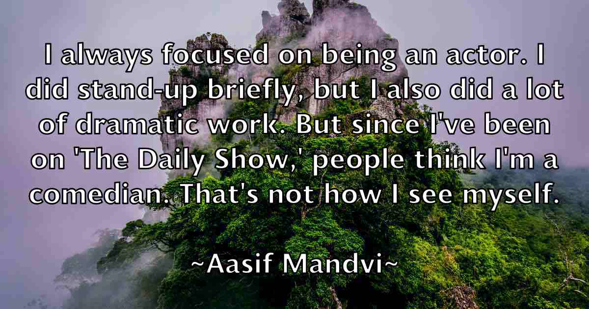 /images/quoteimage/aasif-mandvi-fb-2263.jpg