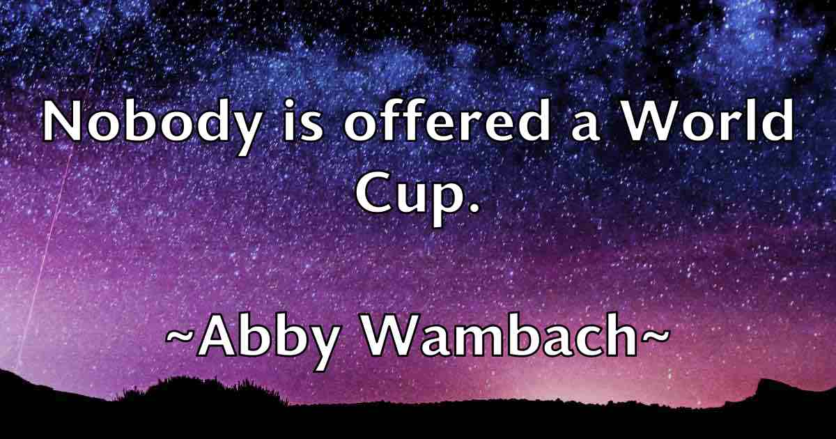 /images/quoteimage/abby-wambach-fb-2971.jpg