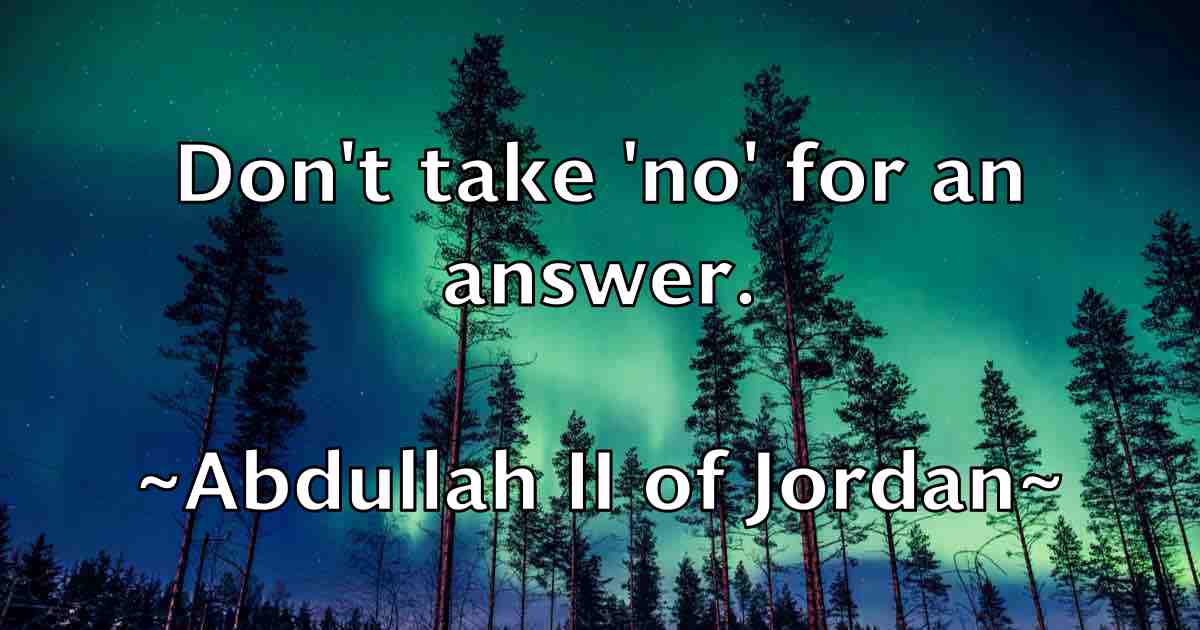 /images/quoteimage/abdullah-ii-of-jordan-fb-3153.jpg