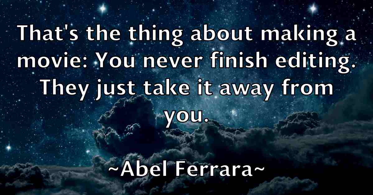 /images/quoteimage/abel-ferrara-fb-3210.jpg