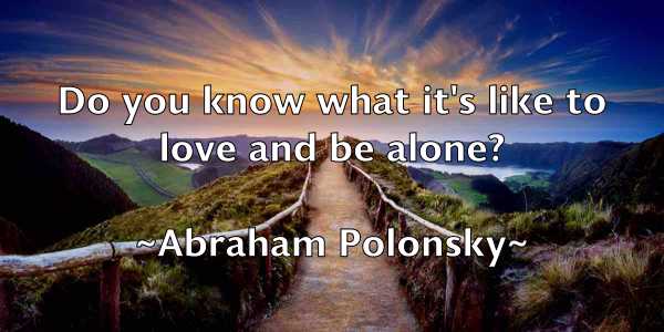 /images/quoteimage/abraham-polonsky-4311.jpg