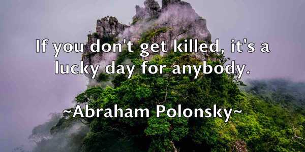 /images/quoteimage/abraham-polonsky-4313.jpg