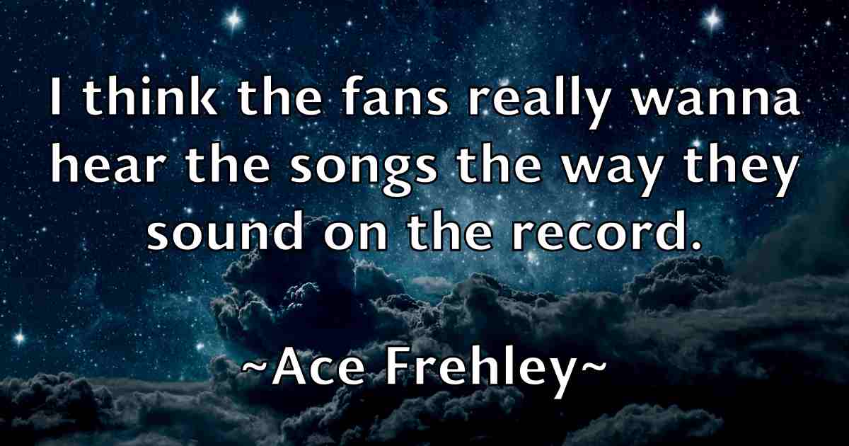 /images/quoteimage/ace-frehley-fb-4505.jpg