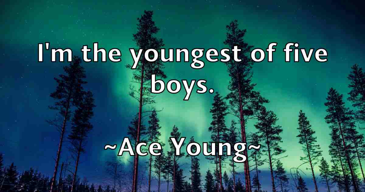 /images/quoteimage/ace-young-fb-4525.jpg