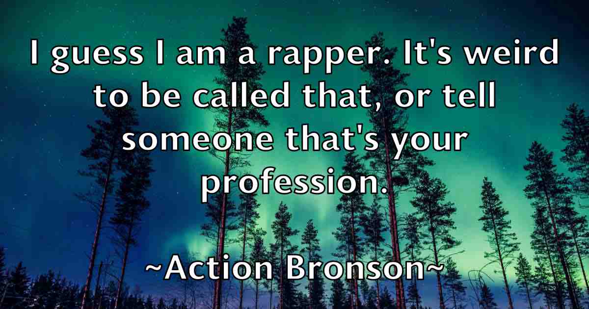 /images/quoteimage/action-bronson-fb-4593.jpg