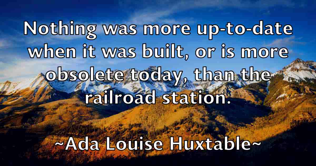 /images/quoteimage/ada-louise-huxtable-fb-4771.jpg