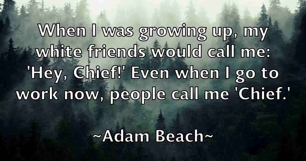 /images/quoteimage/adam-beach-fb-4917.jpg