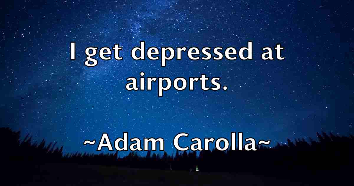 /images/quoteimage/adam-carolla-fb-5043.jpg
