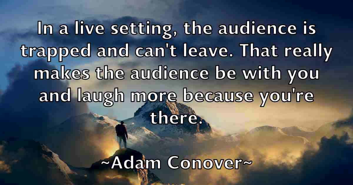 /images/quoteimage/adam-conover-fb-5380.jpg