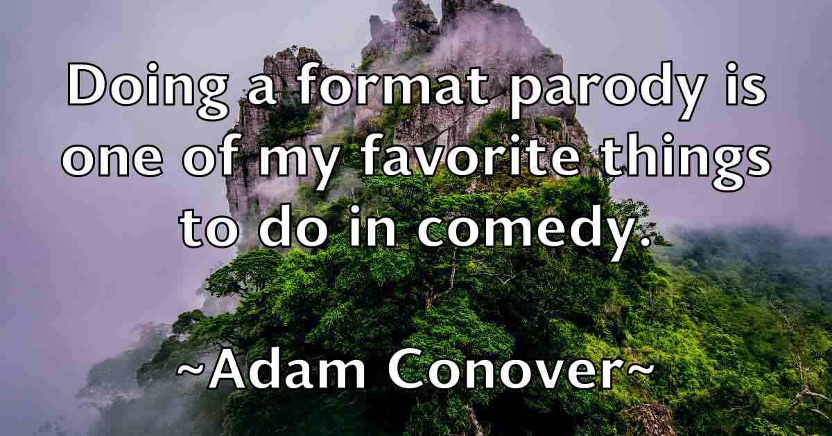 /images/quoteimage/adam-conover-fb-5413.jpg