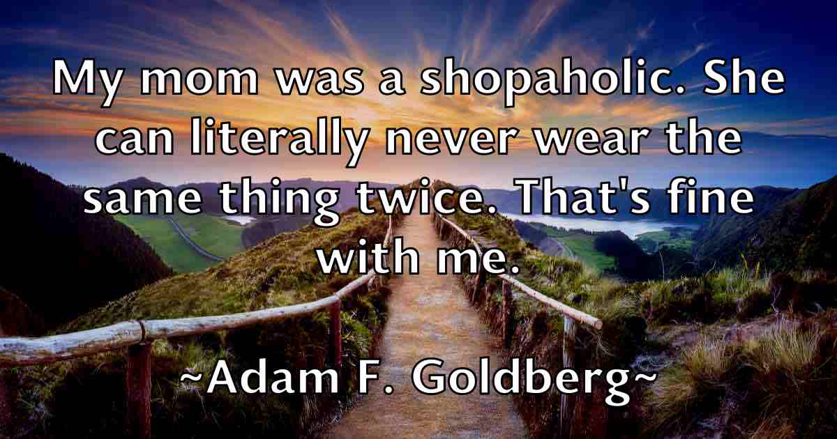 /images/quoteimage/adam-f-goldberg-fb-5770.jpg