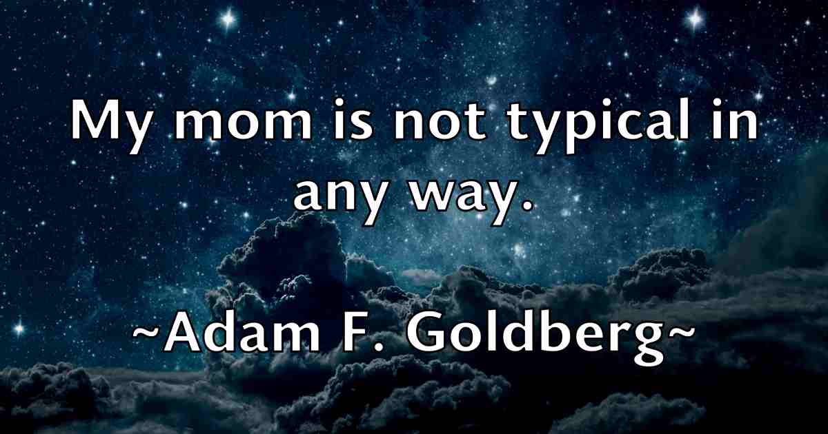 /images/quoteimage/adam-f-goldberg-fb-5802.jpg