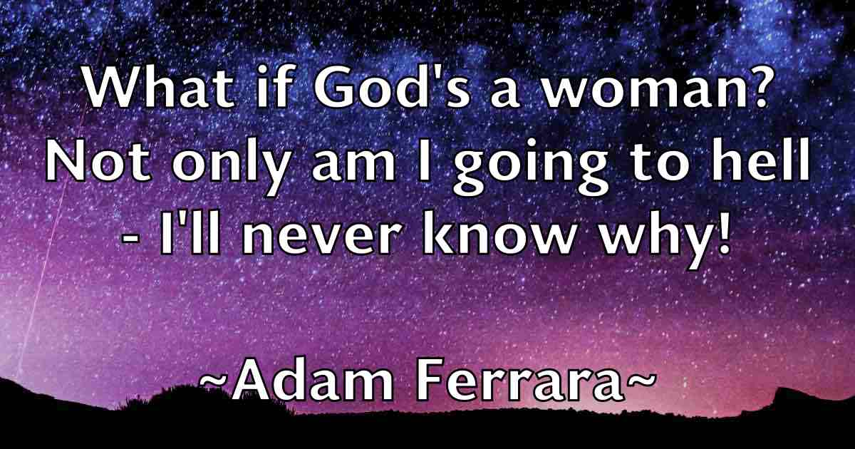 /images/quoteimage/adam-ferrara-fb-5848.jpg