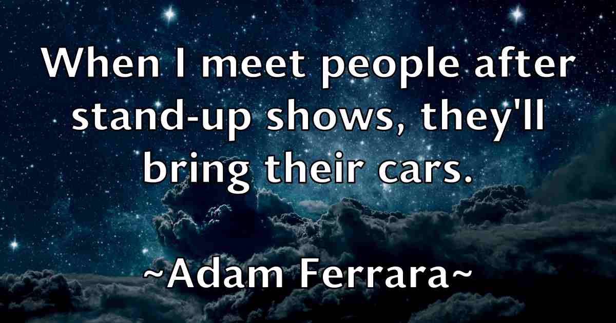 /images/quoteimage/adam-ferrara-fb-5866.jpg