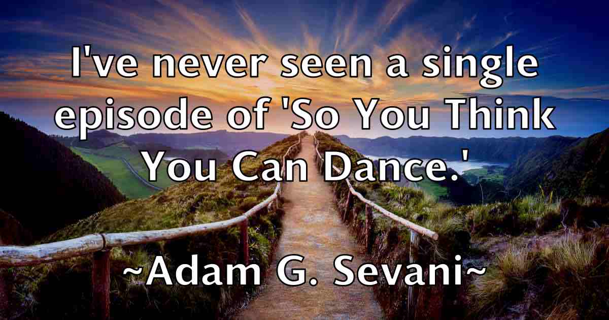 /images/quoteimage/adam-g-sevani-fb-5874.jpg