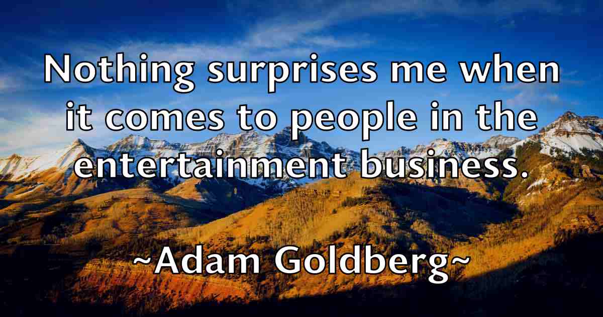 /images/quoteimage/adam-goldberg-fb-5903.jpg