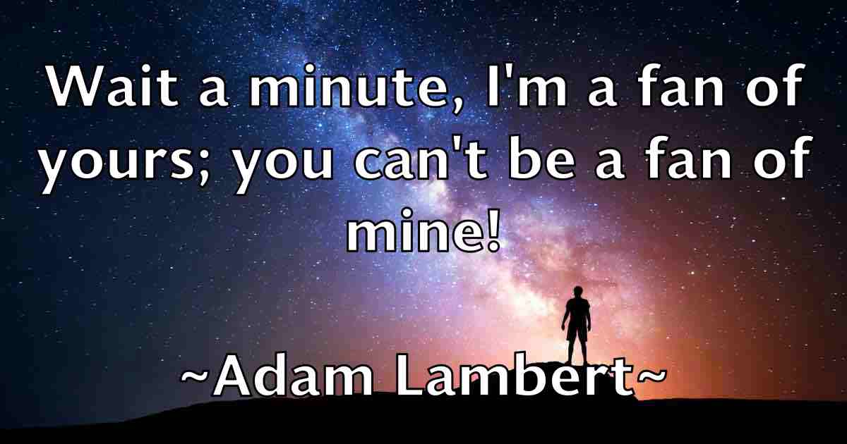 /images/quoteimage/adam-lambert-fb-6398.jpg