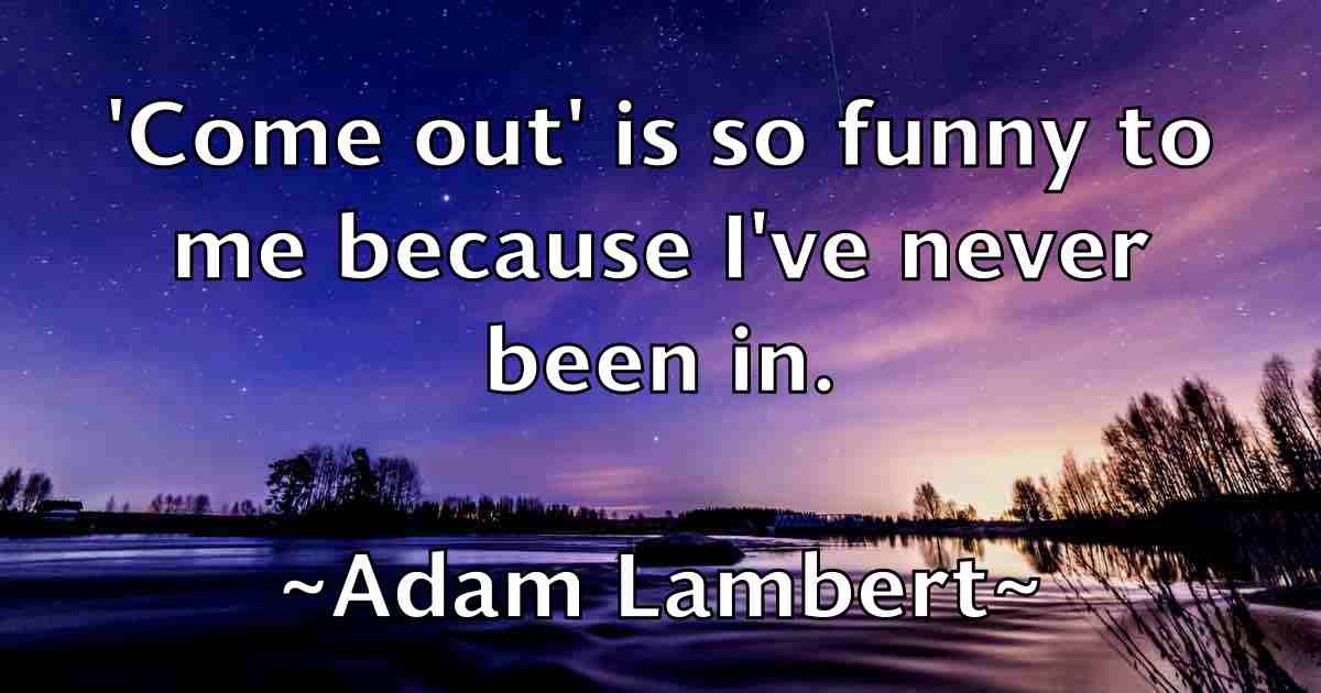 /images/quoteimage/adam-lambert-fb-6434.jpg