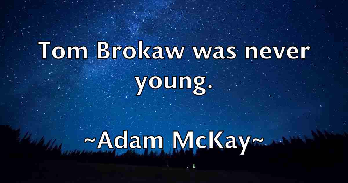 /images/quoteimage/adam-mckay-fb-6686.jpg