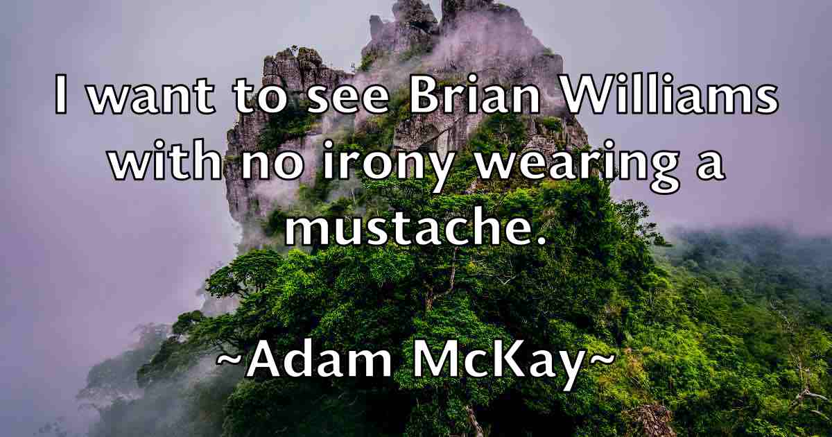 /images/quoteimage/adam-mckay-fb-6706.jpg