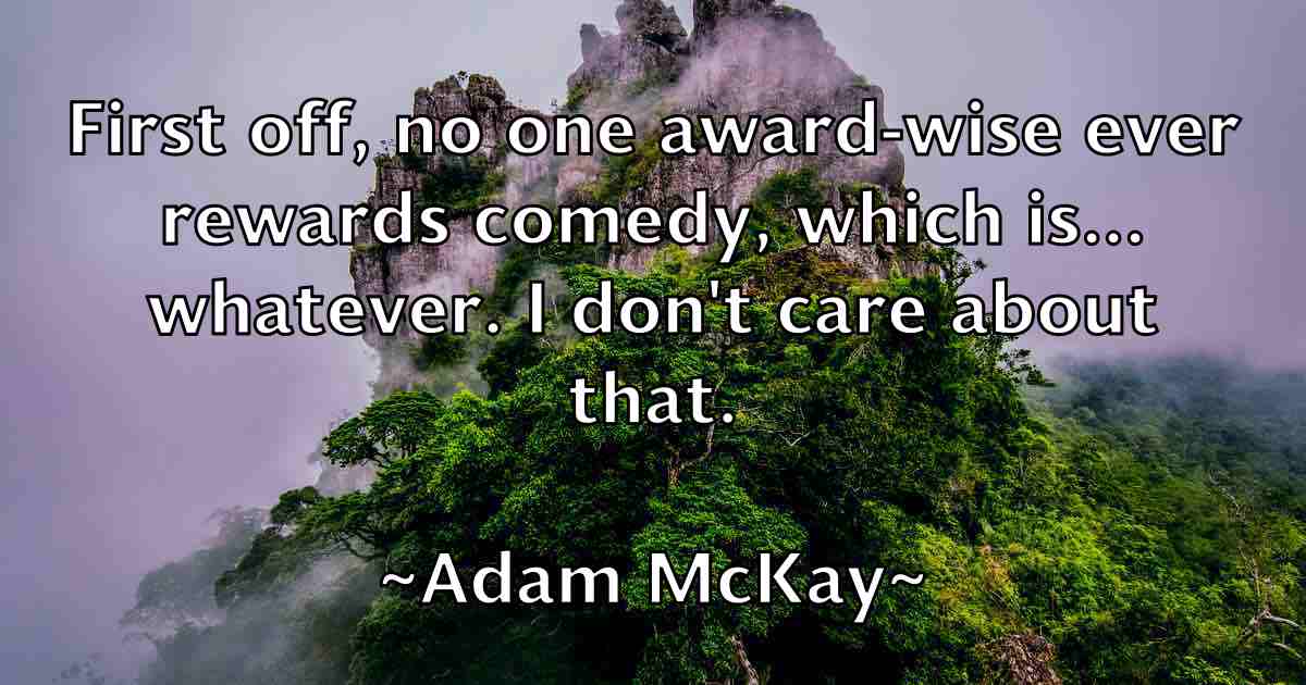 /images/quoteimage/adam-mckay-fb-6723.jpg