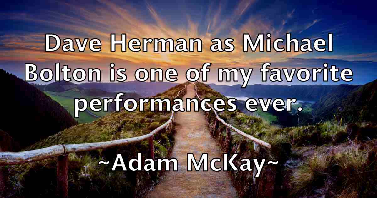 /images/quoteimage/adam-mckay-fb-6752.jpg