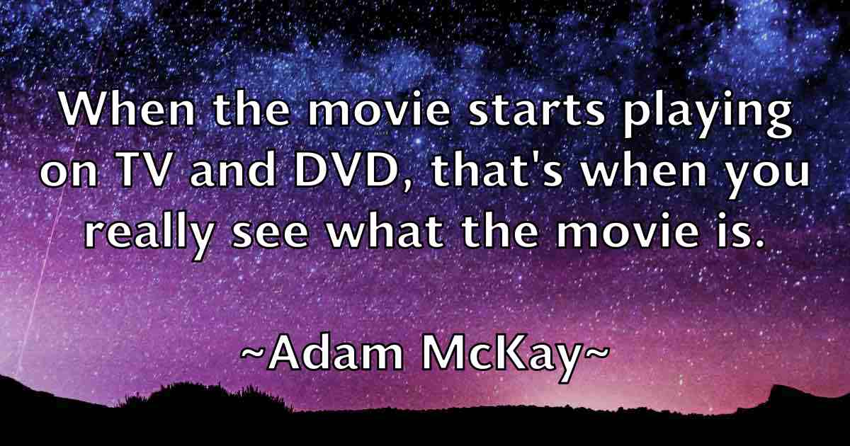 /images/quoteimage/adam-mckay-fb-6757.jpg