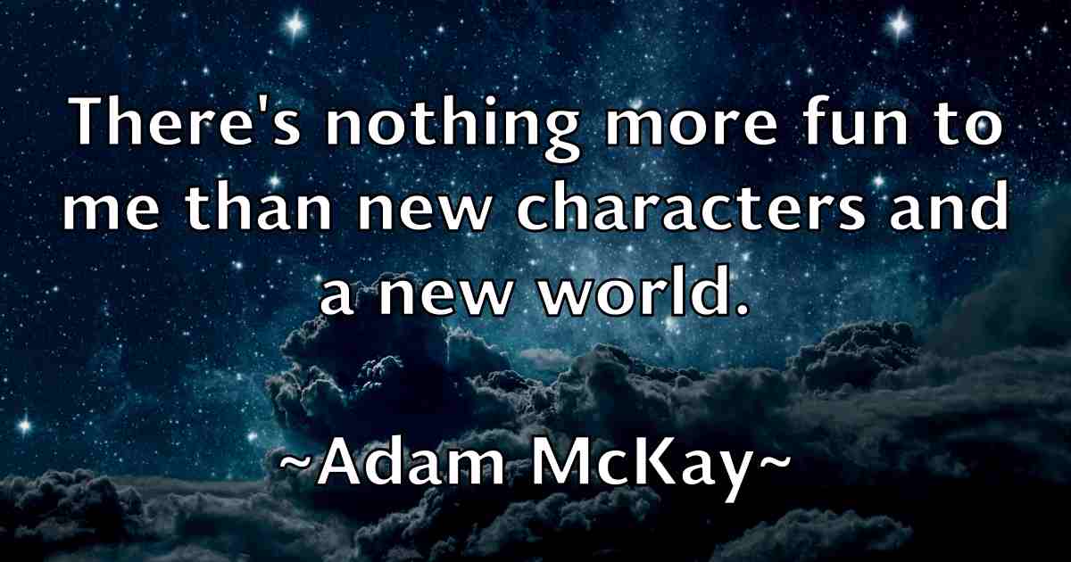 /images/quoteimage/adam-mckay-fb-6766.jpg