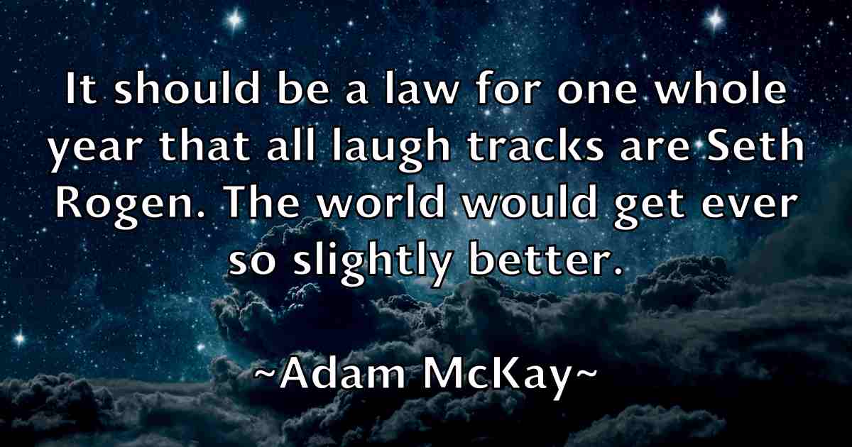 /images/quoteimage/adam-mckay-fb-6769.jpg