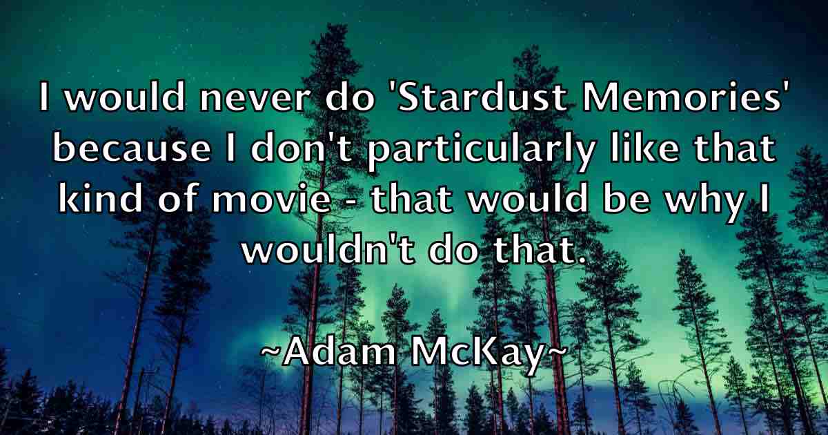 /images/quoteimage/adam-mckay-fb-6788.jpg