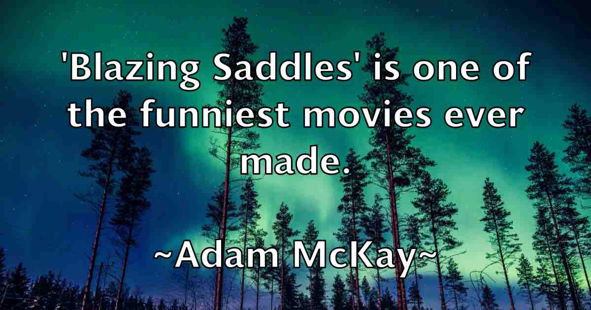 /images/quoteimage/adam-mckay-fb-6791.jpg