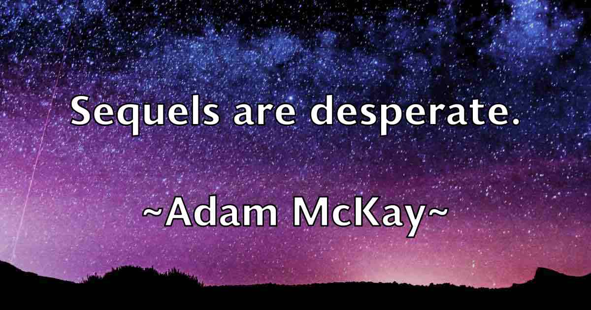 /images/quoteimage/adam-mckay-fb-6792.jpg