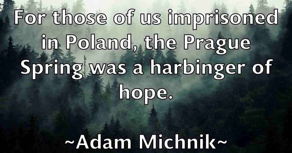 /images/quoteimage/adam-michnik-fb-6832.jpg