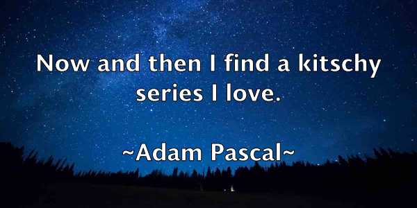 /images/quoteimage/adam-pascal-7067.jpg