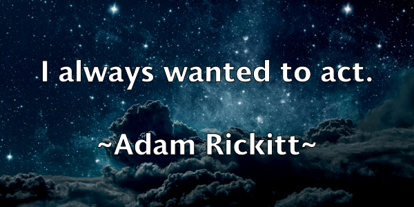 /images/quoteimage/adam-rickitt-7253.jpg