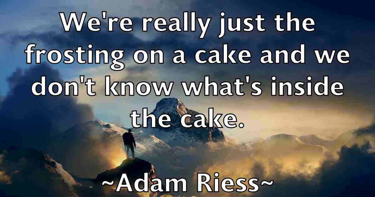 /images/quoteimage/adam-riess-fb-7264.jpg