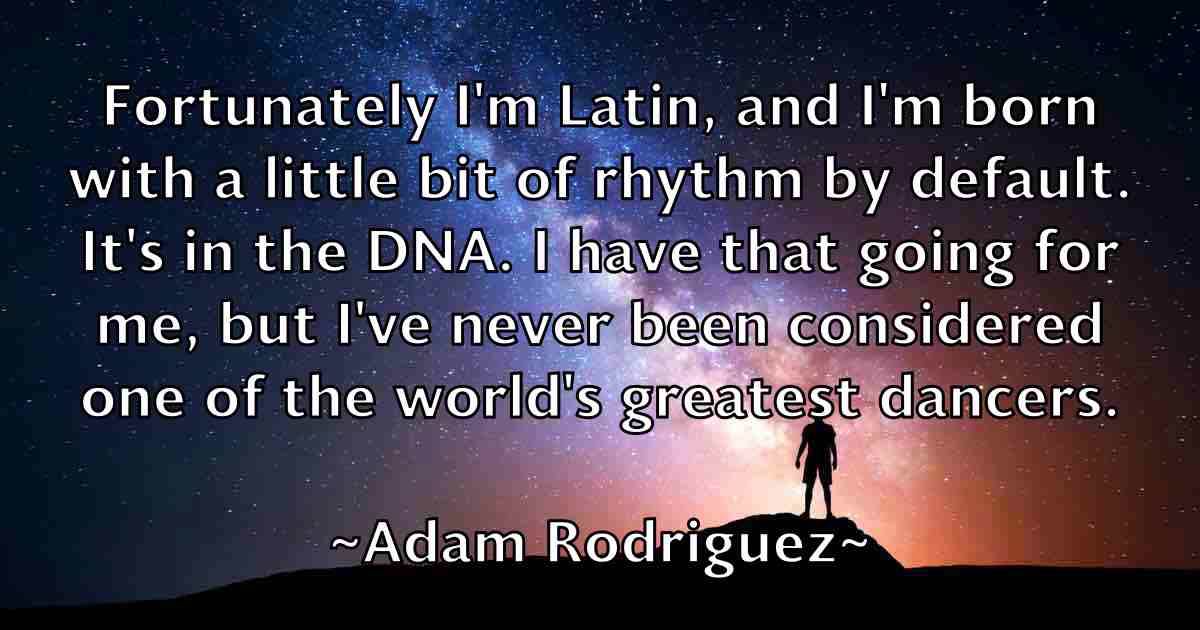 /images/quoteimage/adam-rodriguez-fb-7374.jpg